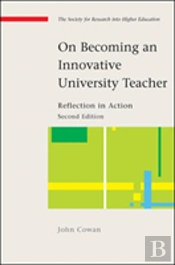 On Becoming An Innovative University Teacher: Reflection In Action