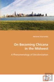 On Becoming Chicana In The Midwest