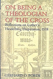 On Being A Theologian Of The Cross