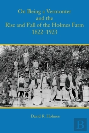 On Being A Vermonter And The Rise And Fa