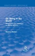 On Being In The World (Routledge Revivals)