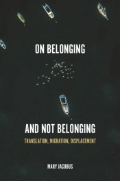 On Belonging And Not Belonging