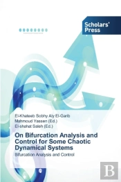 On Bifurcation Analysis And Control For Some Chaotic Dynamical Systems
