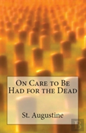 On Care To Be Had For The Dead