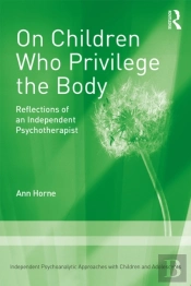 On Children Who Privilege The Body