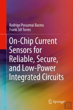 Bertrand.pt - On-Chip Current Sensors For Reliable, Secure, And Low-Power Integrated Circuits
