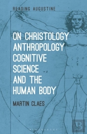 On Christology, Anthropology, Cognitive Science And The Human Body