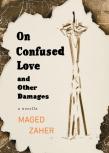 On Confused Love And Other Damages
