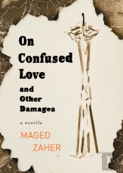 On Confused Love And Other Damages