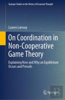 On Coordination In Non-Cooperative Game Theory