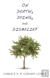 On Death, Dying, And Disbelief