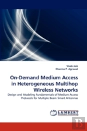 On-Demand Medium Access In Heterogeneous Multihop Wireless Networks