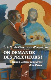 On Demande Des Prêcheurs ! Quand Les Laïcs S'Emparent De La Parole
