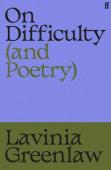 On Difficulty (And Poetry)