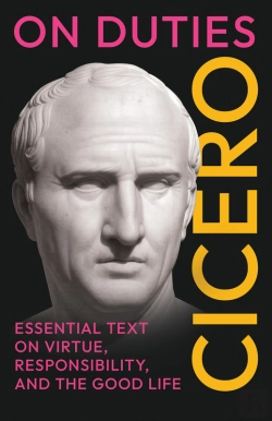Bertrand.pt - On Duties: Ciceros Essential Text On Virtue, Responsibility, And The Good Life