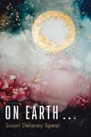 On Earth . . .