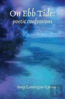 On Ebb Tide: Poetic Confessions