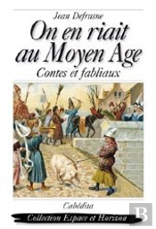 On En Riait Au Moyen Age