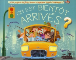 Bertrand.pt - On Est Bientot Arrives ? 100 Pages De Jeux Pour Voyager Sans S'Ennuyer