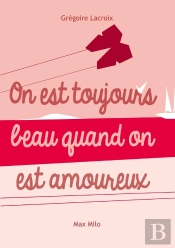 On Est Toujours Beau Quand On Est Amoureux