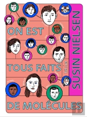 On Est Tous Faits De Molécules