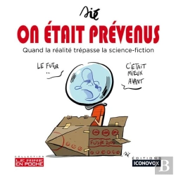 Bertrand.pt - On Etait Prevenus - Quand La Realite Depasse La Science-Fiction