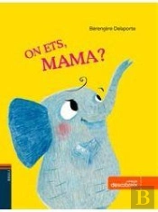 On Ets, Mama?