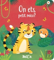 On Ets, Petit Mico?