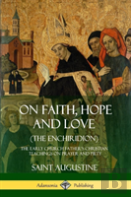 On Faith, Hope And Love (The Enchiridion)