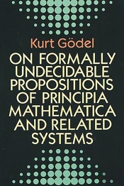 On Formally Undecidable Propositions Of 'Principia Mathematica' And Related Systems