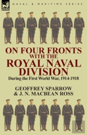 On Four Fronts With The Royal Naval Division During The First World War 1914-1918