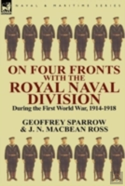 Bertrand.pt - On Four Fronts With The Royal Naval Division During The First World War 1914-1918