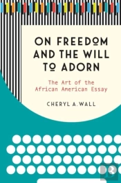 On Freedom And The Will To Adorn