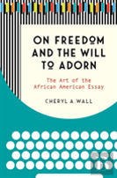 On Freedom And The Will To Adorn
