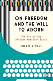 On Freedom And The Will To Adorn