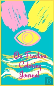 On Freedom Coloring Journal.Free Your Mind With This Writing Journal, A Stunning Piece Of Art That Is Meant To Make You Relax And Reflex On Freedom.
