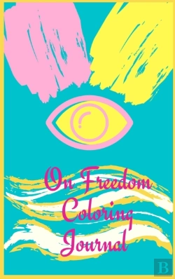 Bertrand.pt - On Freedom Coloring Journal.Free Your Mind With This Writing Journal, A Stunning Piece Of Art That Is Meant To Make You Relax And Reflex On Freedom.