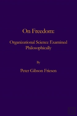 Bertrand.pt - On Freedom:: Organizational Science Examined Philosophically
