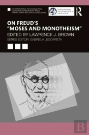 On Freud'S &Quote;Moses And Monotheism&Quote;