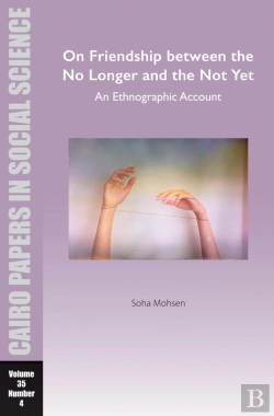 Bertrand.pt - On Friendship Between The No Longer And The Not Yet: An Ethnographic Account