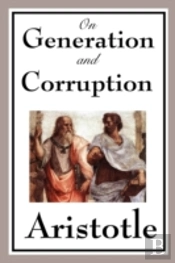 On Generation And Corruption
