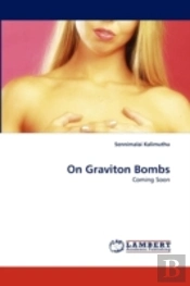 On Graviton Bombs