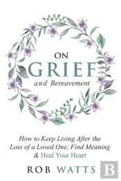 On Grief And Bereavement