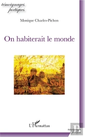 On Habiterait Le Monde