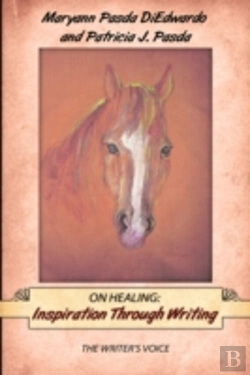 Bertrand.pt - On Healing: Inspiration Through Writing: The Writer'S Voice