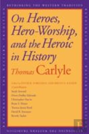 On Heroes, Hero-Worship, And The Heroic In History