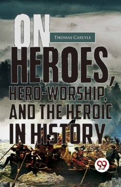 Bertrand.pt - On Heroes, Hero-Worship, And The Heroic In History