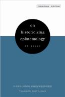 On Historicizing Epistemology