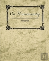 On Horsemanship - Xenophon