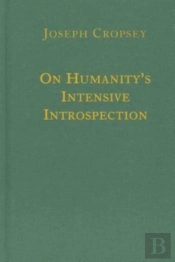On Humanity`S Intensive Introspection
